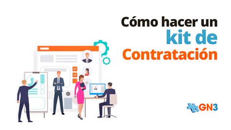 C Mo Hacer Un Kit De Contrataci N