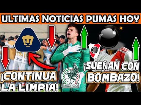 Ultima Hora Pumas Sue A Con Fichaje De River Plate Julio Seria