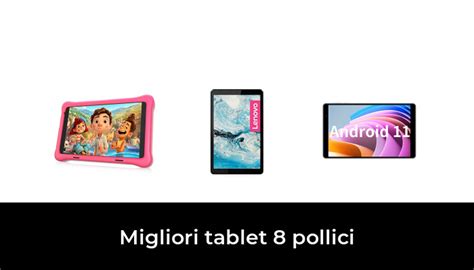 Migliori Tablet Pollici Nel Recensioni Opinioni Prezzi