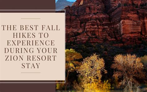 The Best Fall Hikes To Experience During Your Zion Resort Stay