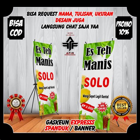 Jual X Banner Model Berdiri Es Teh Solo Viral Kekinian Spanduk Banner