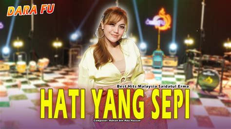 Dara Fu Hati Yang Sepi Best Saidatul Erma Versi Dangdut Koplo