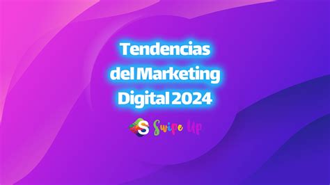 Tendencias Y Estrategias Que Dominarán El Marketing En 2024