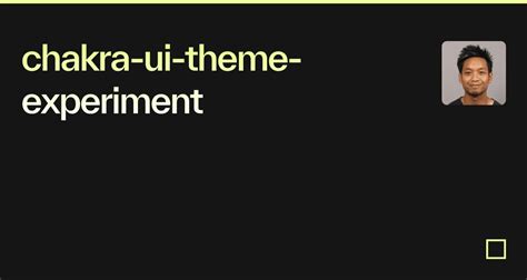 Chakra Ui Theme Experiment Codesandbox