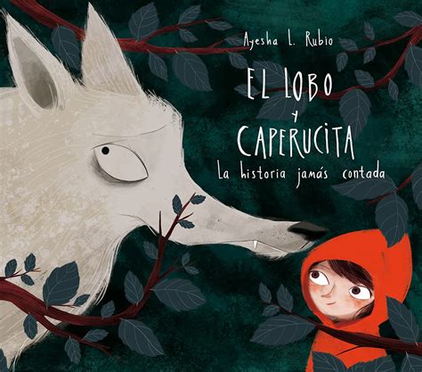 El lobo y Caperucita La historia jamás contada Cuentos infantiles