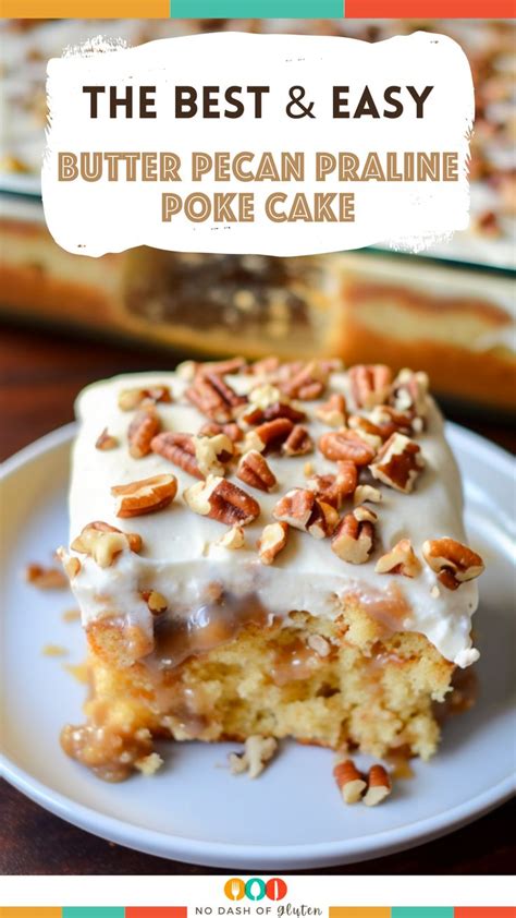 Butter Pecan Praline Poke Cake Recipe Cake Mix Desserts Pecan Recipes Pecan Desserts