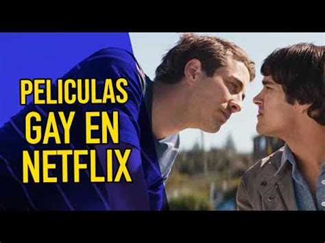 Pel Culas Gay En Netflix Youtube