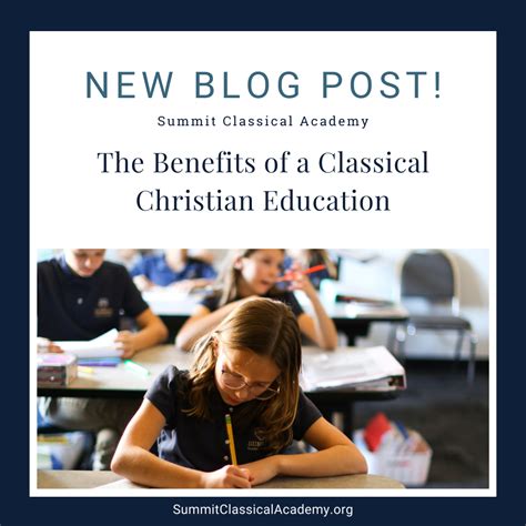 The Benefits Of A Classical Christian Education Summit Classical Academy