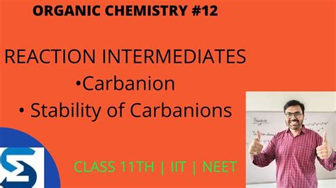 Goc 12 Reaction Intermediates Carbanion Stability Of Carbanion