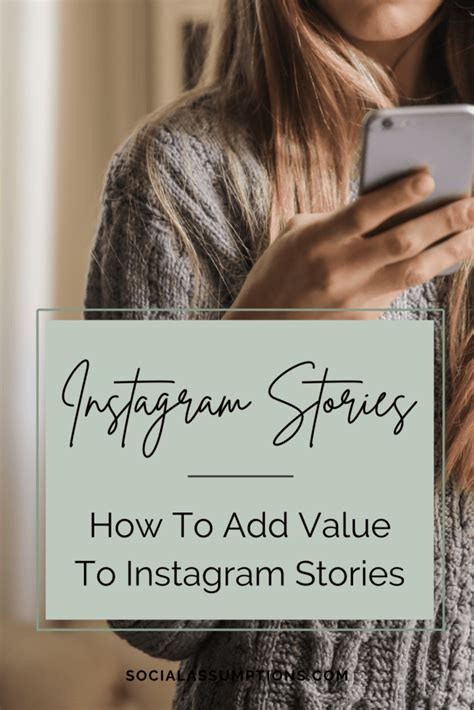 How to Add Value To Instagram Stories — Social Assumptions