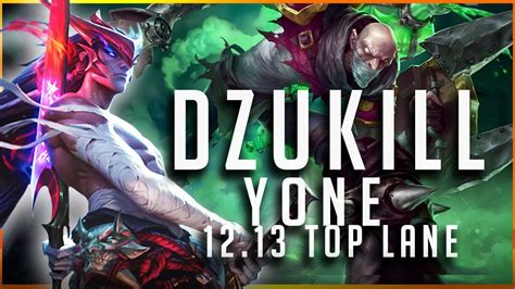 Dzukill Yone Vs Singed TOP Patch 12 13 Yone Gameplay YouTube