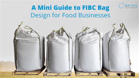 A Mini Guide to FIBC Bag Design for Food Businesses