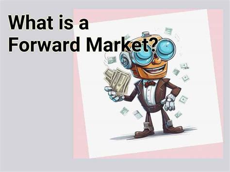 What is a Forward Market? – Finance.Gov.Capital