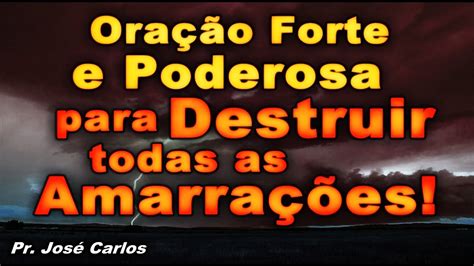 Ora O Forte E Poderosa Para Destruir Tofdas As Amarra Es Espirituais