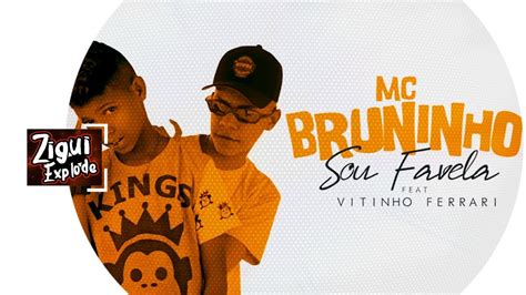 MC Bruninho Sou Favela feat Vitinho Ferrari Áudio Oficial DJ DG e