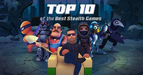 Best Stealth Games - Choose to Play Any of These Games