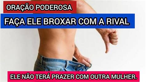 Ora O Para Ele Broxar A Rival E Outras Mulheres Youtube