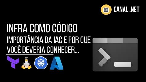 Infra como Código IaC qual a importância e por que você deveria