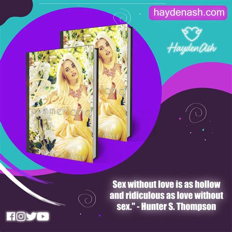 Hayden Ash On Twitter Sex Without Love Is As Hollow And Ridiculous