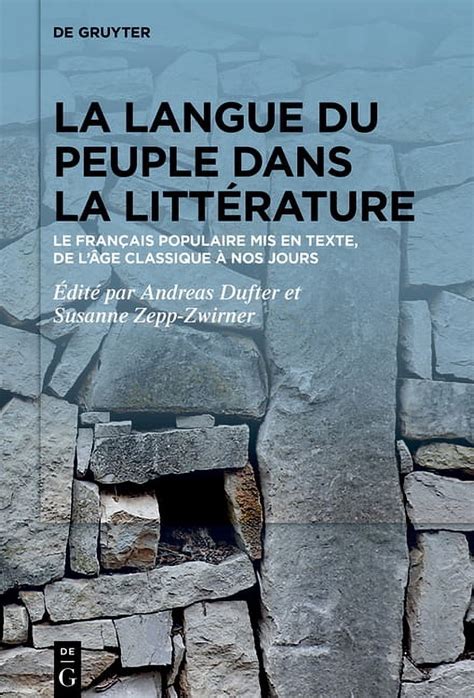 La Langue Du Peuple Dans La Litt Rature Le Fran Ais Populaire Mis En