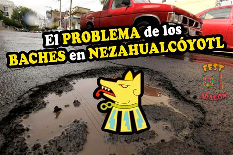 Los Baches Un Problema Muy Mexiquense