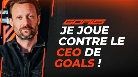 Goals Je Joue Le Ceo De Goals Playgoals Avec Une Nouvelle Grosse