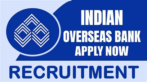 Indian Overseas Bank Recruitment 2024 New Notification Out Check Post