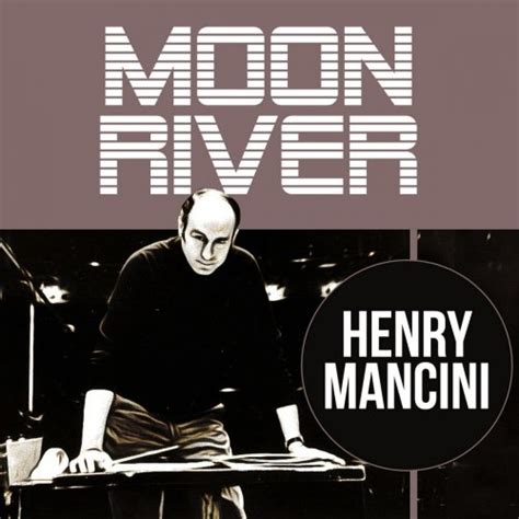 Henry Mancini - Moon River (2018) FLAC