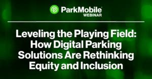 Leveling The Playing Field Webinar Recap Parkmobile