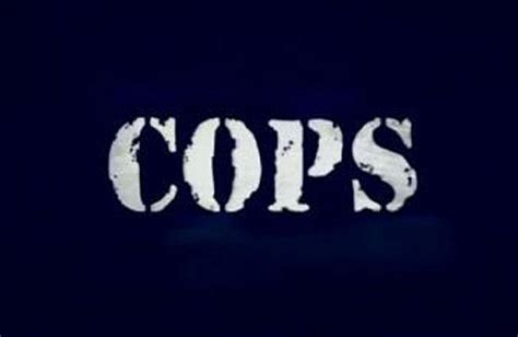 Cops Fox Cops Tv Show Cops Tv Tv Themes