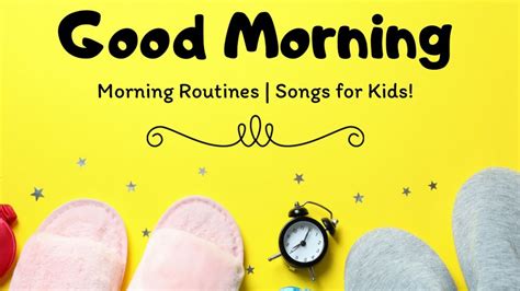 Good Morning Song | Morning Routines | Songs for Kids! - YouTube