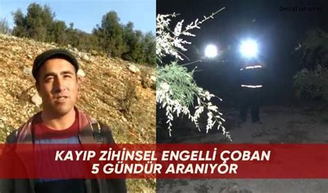 Kayıp zihinsel engelli çoban 5 gündür aranıyor Asayiş Denizli Haber