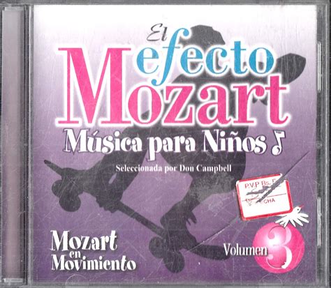 El Efecto Mozart Musica Para Ninos Mozart En Movimiento Volume