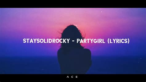 StaySolidRocky PartyGirl Lyrics YouTube