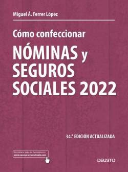 Como Confeccionar Nominas Y Seguros Sociales 2022 34ª Ed Act de