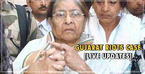 Gujarat Riots Case Live Updates Sc Hearing On Zakia Jafris Plea