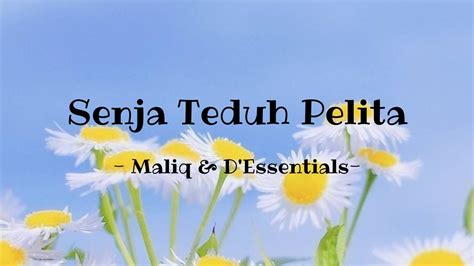 Senja Teduh Pelita Maliq D Essentials Lirik Youtube