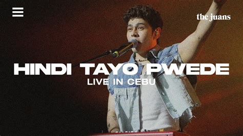 Hindi Tayo Pwede Live In Cebu The Juans YouTube