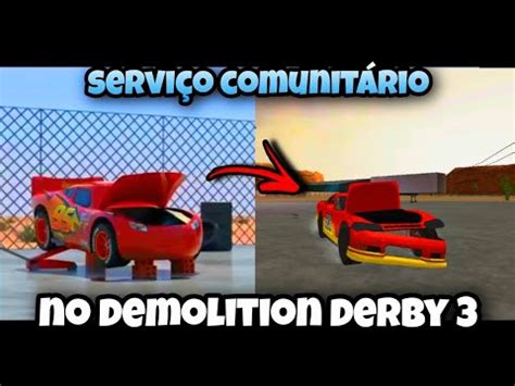 Serviço Comunitário Carros 2002 No Demolition Derby 3 YouTube