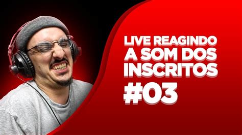 Rea O An Lise Ao Vivo Som Dos Inscritos Youtube