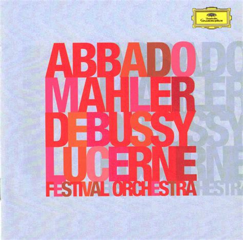 Mahler Debussy Abbado Lucerne Festival Orchestra Debussy La