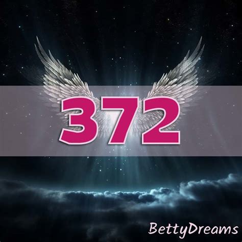 372 Angel Number: Surprising & Powerful Meanings | BettyDreams