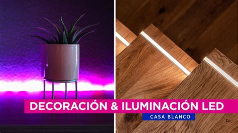 Iluminación Diseño Decoración interior y exterior con tiras LEDS