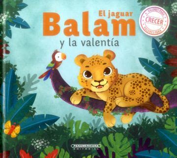 Libro El Jaguar Balam y la Valentía De Melisa Restrepo Molina Buscalibre