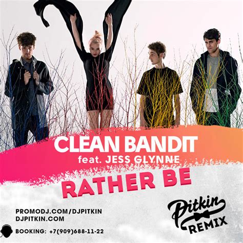 Clean Bandit Feat Jess Glynne Rather Be Dj Pitkin Remix Dj Pitkin