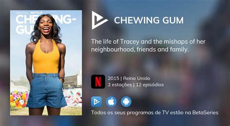 Assista à Temporada Chewing Gum 1 Streaming