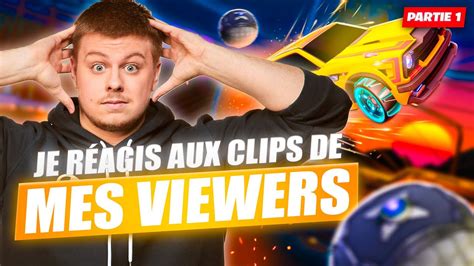 Je R Agis Aux Clips De Mes Viewers Partie Youtube