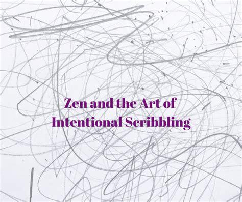 Zen And The Art Of Intentional Scribbling Christ Episcopal Church