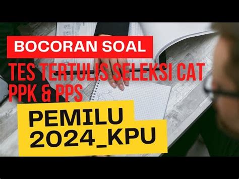 Bocoran Soal Tes Tertulis Soal Ppk Pps Pemilu Kpu Fart Youtube