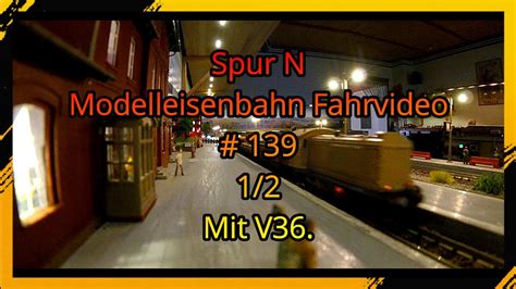 Spur N Modelleisenbahn Digital Fahrvideo Mit V Youtube